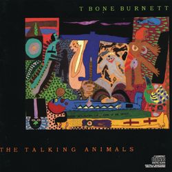 The Talking Animals - T Bone Burnett