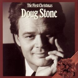 The First Christmas - Doug Stone