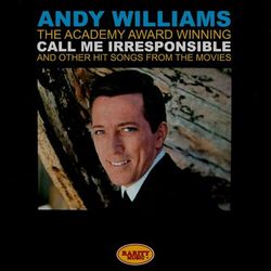 Call Me Irresponsible - Andy Williams