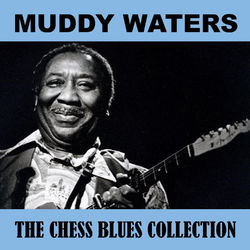 The Chess Blues Collection (Muddy Waters)