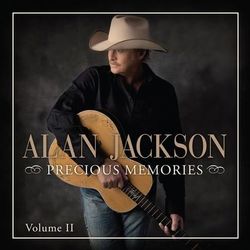 Alan Jackson - Precious Memories: Vol. II