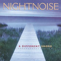 A Different Shore - Nightnoise