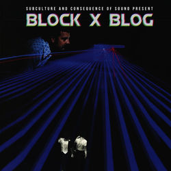 Subculture and Consequence of Sound Present Block X Blog