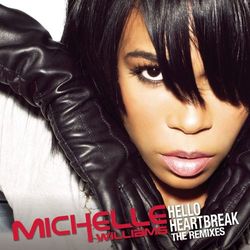 Hello Heartbreak - THE REMIXES - Michelle Williams