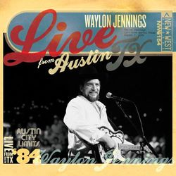 Live From Austin, TX '84 - Waylon Jennings