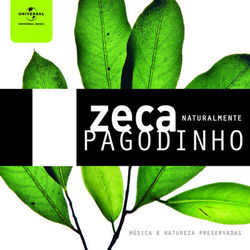 Zeca Pagodinho Naturalmente - Zeca Pagodinho