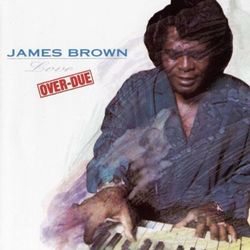 Love Over-Due - James Brown