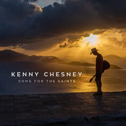 Song for the Saints - Kenny Chesney