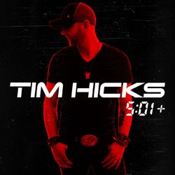 5:01+ - Tim Hicks