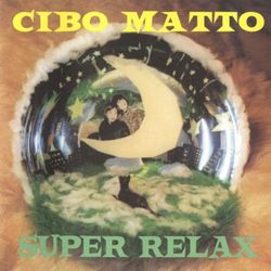 Super Relax - Cibo Matto