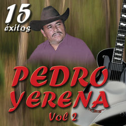 15 Exitos Vol. 2 - Pedro Yerena