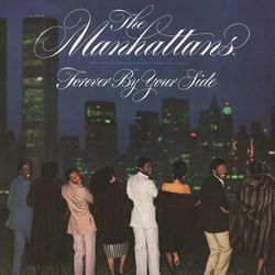 Forever by Your Side (Expanded Version) - The Manhattans