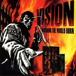 Watching The World Burn - Vision