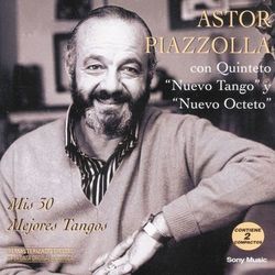 Mis 30 Mejores Tangos - Astor Piazzolla y su Nuevo Octeto