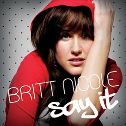 Say It - Britt Nicole