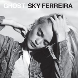 Ghost - Sky Ferreira