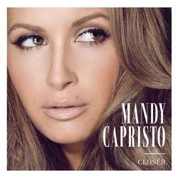 Closer EP - Mandy Capristo