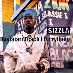 Rastafari Teach I Everything - Sizzla
