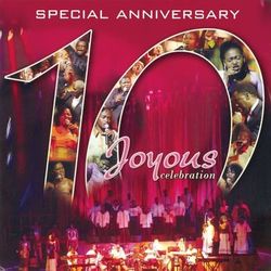 Joyous Celebration 10 - Joyous Celebration