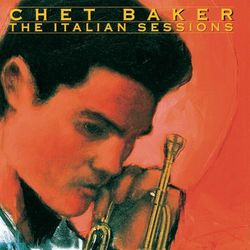 The Italian Sessions - Chet Baker