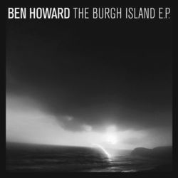 The Burgh Island EP - Ben Howard