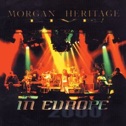 Morgan Heritage Live In Europe - Morgan Heritage