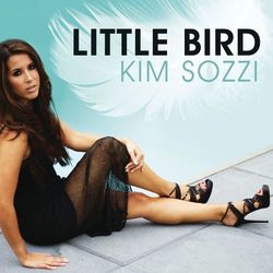 Little Bird (Remixes) - Kim Sozzi