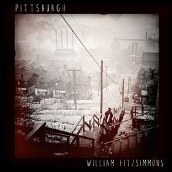 Pittsburgh - William Fitzsimmons