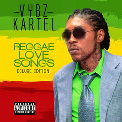 Reggae Love Songs Deluxe Edition - Vybz Kartel