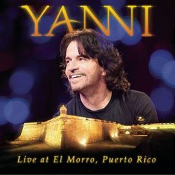 Yanni - Live at El Morro, Puerto Rico - Yanni