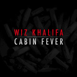 Cabin Fever - Wiz Khalifa