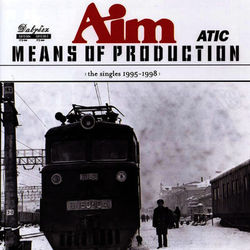 Means of Production - Aim