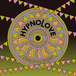 Come to My Empire - EP - Hypnolove