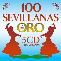 100 Sevillanas De Oro - Los Del Rio