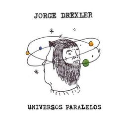Universos paralelos - Jorge Drexler
