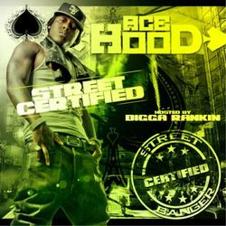 Street Certified - Ace Hood
