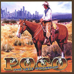 The Last Roundup - Poco