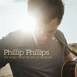 Phillip Phillips - The World From The Side Of The Moon