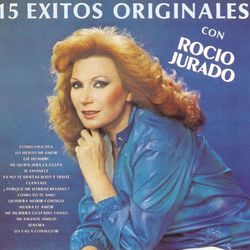 15 Exitos Originales Con Rocio Jurado - Rocio Jurado