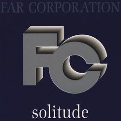 Solitude - Far Corporation