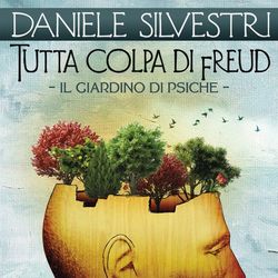 Tutta colpa di Freud (Il giardino di Psiche) - Daniele Silvestri