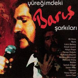 Yuregimdeki Baris Sarkilari - Ali Kirca