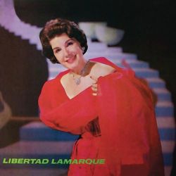 Libertad Lamarque - Libertad Lamarque