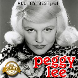 All my Best, Pt. 1 - Peggy Lee