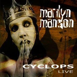 Cyclops (Live) - Marilyn Manson
