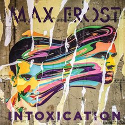 Intoxication - Max Frost