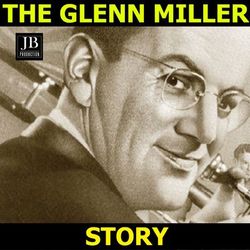 The Glenn Miller Story Vol 2 - Glenn Miller