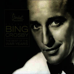 The Best of the War Years - Bing Crosby