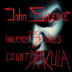 The Innermost Desires of Count Dracula - John Silence