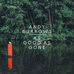 As Good As Gone - Andy Burrows